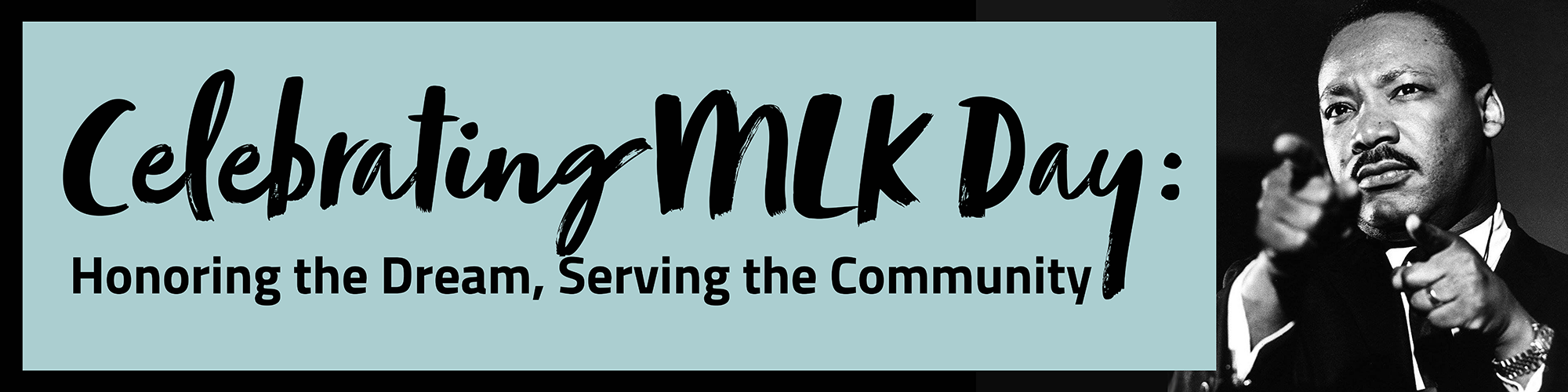 Celebrating MLK Day: Honoring the Dream, Serving the Community